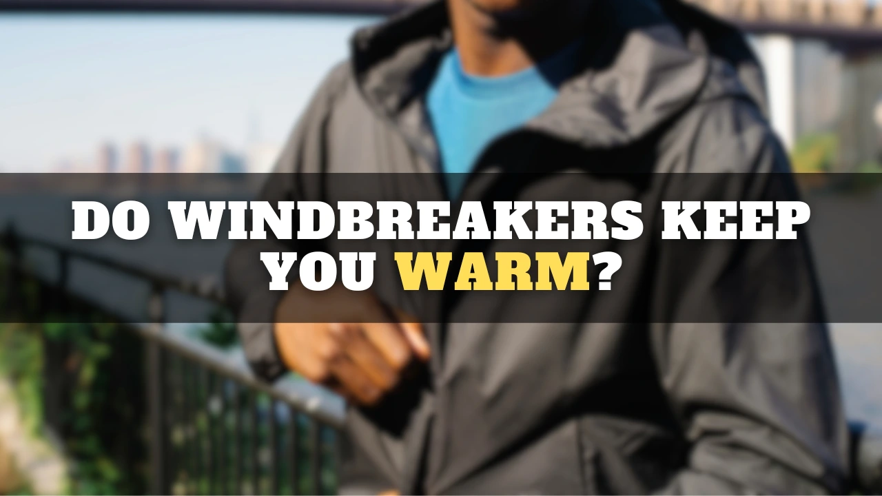 do windbreakers keep you warm